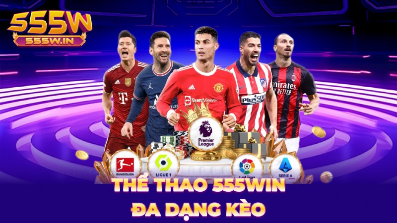 Thể thao 555Win đa dạng kèo