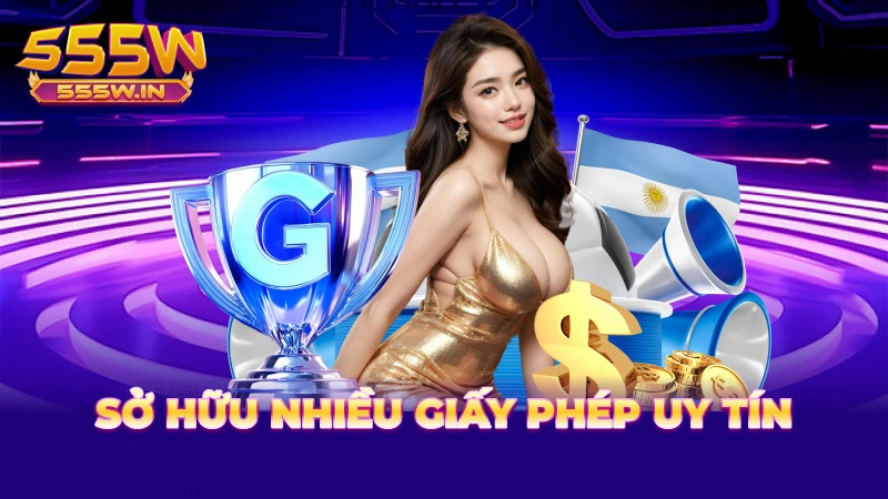 Sở hữu nhiều giấy phép uy tín