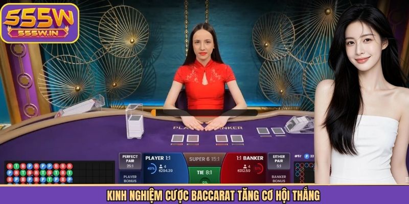 Kinh nghiệm cược baccarat tăng cơ hội thắng